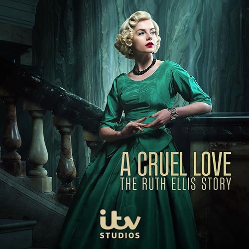 دانلود سریال عشقی بی‌رحمانه: داستان روث اِلیس | A Cruel Love: The Ruth Ellis Story 2025