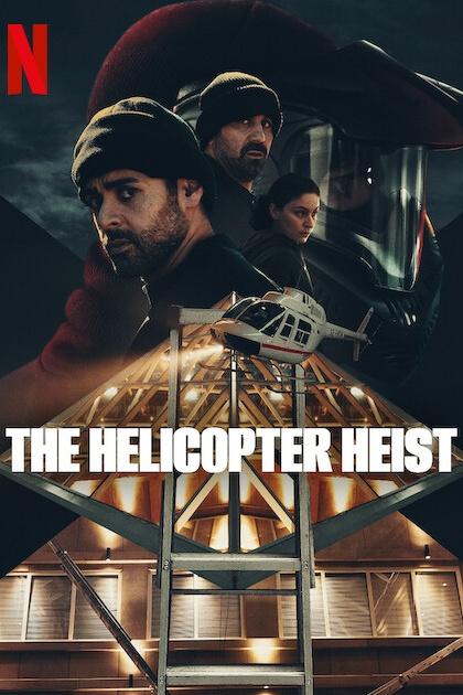 دانلود سریال The Helicopter Heist